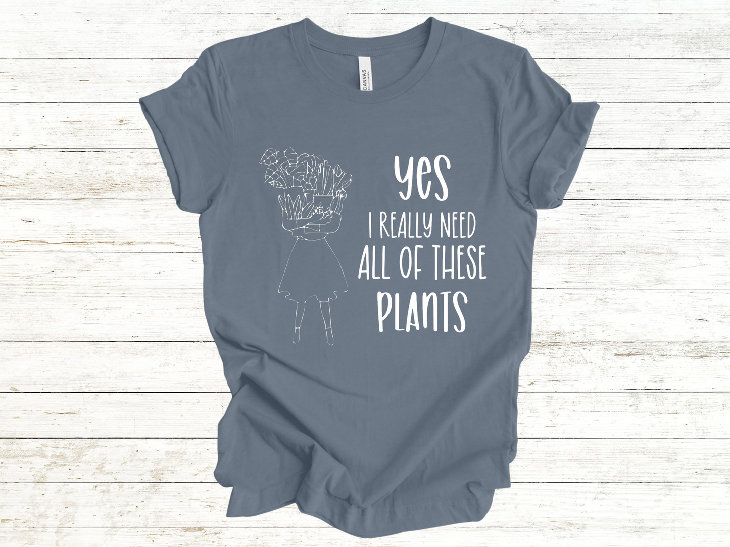 Plants T-Shirt | Plant Lady T-Shirt | Need Plants | Women's T-Shirt | Plants