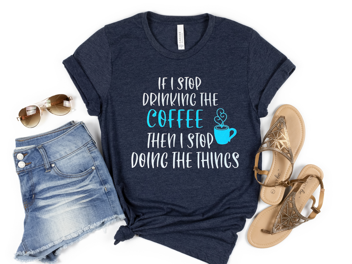 Coffee T-Shirt | T-Shirt | Gilmore Girls | Need Coffee | Stop Doing the Things